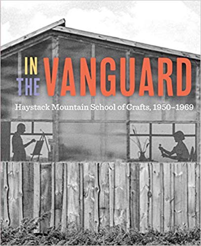 In the Vanguard: Haystack Mountain School of Crafts, 1950–1969